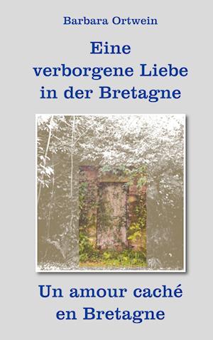 Eine verborgene Liebe in der Bretagne ¿ Un amour caché en Bretagne