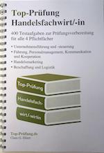 Top-Prüfung Handelsfachwirt/-in - 400 Fragen zur Prüfungsvorbereitung (Ringbindung)