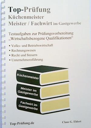 Top-Prüfung Küchenmeister, Meister und Fachwirt im Gastgewerbe