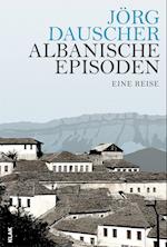 Albanische Episoden