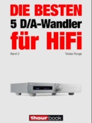 Die besten 5 D/A-Wandler für HiFi (Band 2)