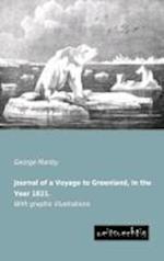 Journal of a Voyage to Greenland, in the Year 1821.