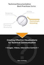 Technical Documentation Best Practices - Creating Effective Visualizations for Technical Communication: Images, Videos, Interactive Content 