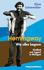 HEMINGWAY - WIE ALLES BEGANN