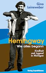 HEMINGWAY - WIE ALLES BEGANN