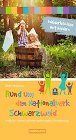 Walderlebnisse mit Kindern - Rund um den Nationalpark Schwarzwald