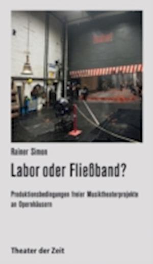 Labor oder Fließband?