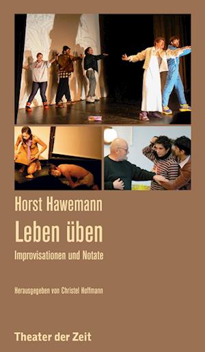 Horst Hawemann - Leben üben