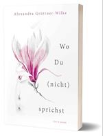 Wo Du (nicht) sprichst