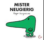 Mister Neugierig