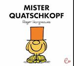 Mister Quatschkopf