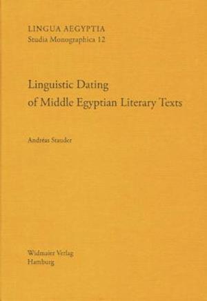 Linguistic Dating of Middle Egyptian Literary Texts