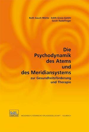 Die Psychodynamik des Atems und des Meridiansystems zur Gesundheitsförderung und Therapie