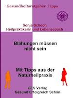 Blähungen müssen nicht sein- Mit Tipps aus der Naturheilpraxis