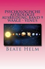 Psychologische Astrologie - Ausbildung Band 9 - Waage - Venus