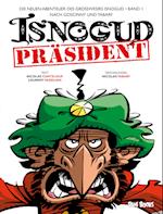 Die neuen Abenteuer des Großwesirs Isnogud 1 - Präsident Isnogud
