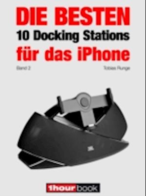 Die besten 10 Docking Stations für das iPhone (Band 2)