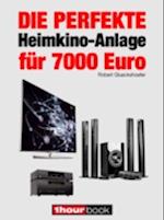 Die perfekte Heimkino-Anlage für 7000 Euro