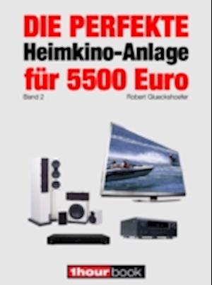 Die perfekte Heimkino-Anlage für 5500 Euro (Band 2)