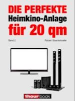 Die perfekte Heimkino-Anlage für 20 qm (Band 2)