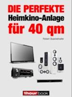 Die perfekte Heimkino-Anlage für 40 qm