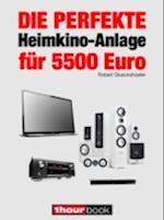 Die perfekte Heimkino-Anlage für 5500 Euro