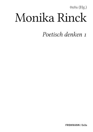 Poetisch denken 1: Monika Rinck