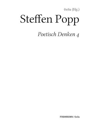 Poetisch denken 4: Steffen Popp