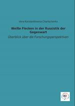 Weiße Flecken in der Russistik der Gegenwart