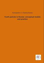 Youth policies in Russia: conceptual models and practice