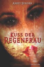 Kuss der Regenfrau