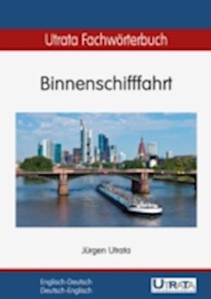 Utrata Fachwörterbuch: Binnenschifffahrt Englisch-Deutsch