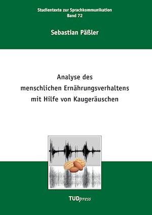 Analyse des menschlichen Ernährungsverhaltens mit Hilfe von Kaugeräuschen