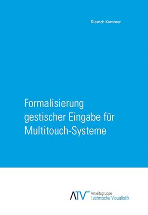 Formalisierung gestischer Eingabe für Multitouch-Systeme