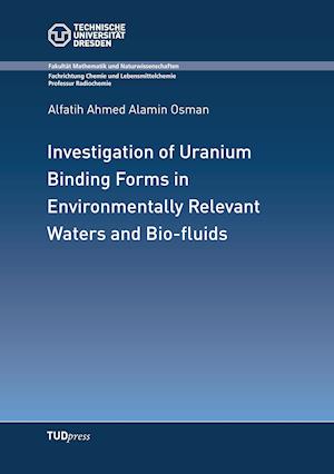 Investigation of Uranium Binding Forms in Environmentally Relevant Waters and Bio-fluids