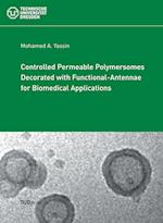 Controlled Permeable Polymersomes Decorated with Functional-Antennae for Biomedical Applications