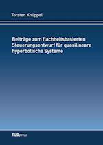 Beiträge zum flachheitsbasierten Steuerungsentwurf für quasilineare hyperbolische Systeme