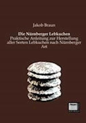 Die Nurnberger Lebkuchen