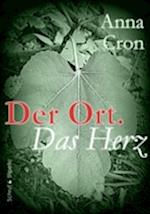 Der Ort. Das Herz