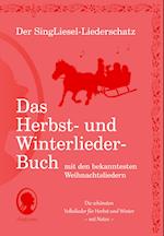 Der SingLiesel-Liederschatz: Die schönsten Herbst- und Winterlieder mit allen bekannten Weihnachtslieder - Das Liederbuch