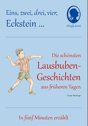 1 2 3 4 Eckstein, Die schönsten Lausbuben-Geschichten aus früheren Tagen für Menschen mit Demenz