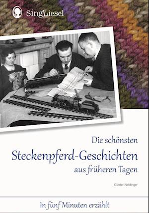 Die schönsten Steckenpferd-Geschichten aus früherern Tagen für Menschen mit Demenz