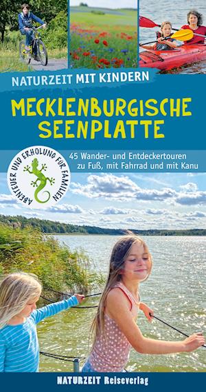 Naturzeit mit Kindern: Mecklenburgische Seenplatte