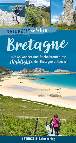 Naturzeit erleben: Bretagne