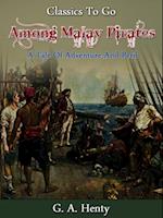 Among Malay Pirates -  a Tale of Adventure and Peril