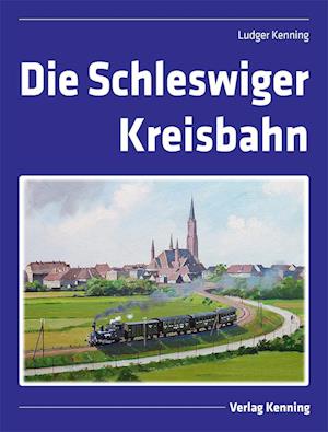 Die Schleswiger Kreisbahn