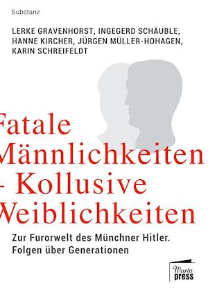 Fatale Männlichkeiten - Kollusive Weiblichkeiten