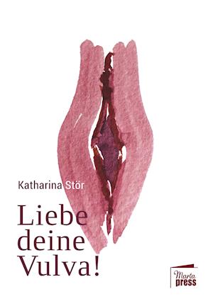 Liebe Deine Vulva!