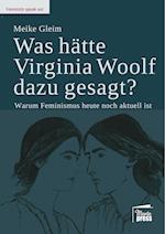 Was Hätte Virginia Woolf Dazu Gesagt?