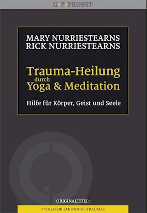 Trauma-Heilung durch Yoga und Meditation